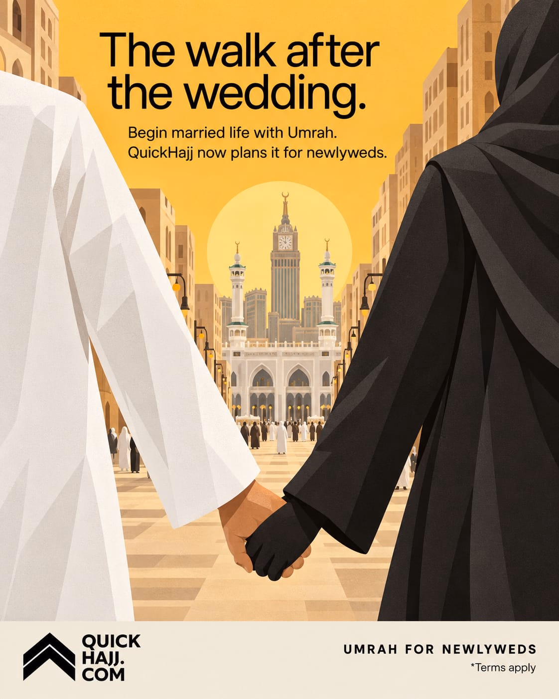 QuickHajj English poster showing a newlywed couple holding hands facing Masjid al-Haram in Makkah. The walk after the wedding. Begin married life with Umrah. QuickHajj now plans it for newlyweds. Umrah for newlyweds. Terms apply.